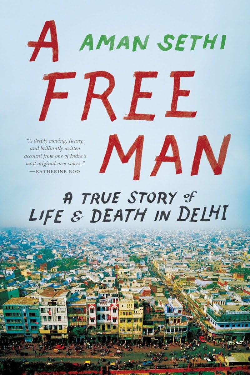 Free Man: True Story of Life & Death in Delhi - Inspiring Biography for Book Clubs & History Enthusiasts