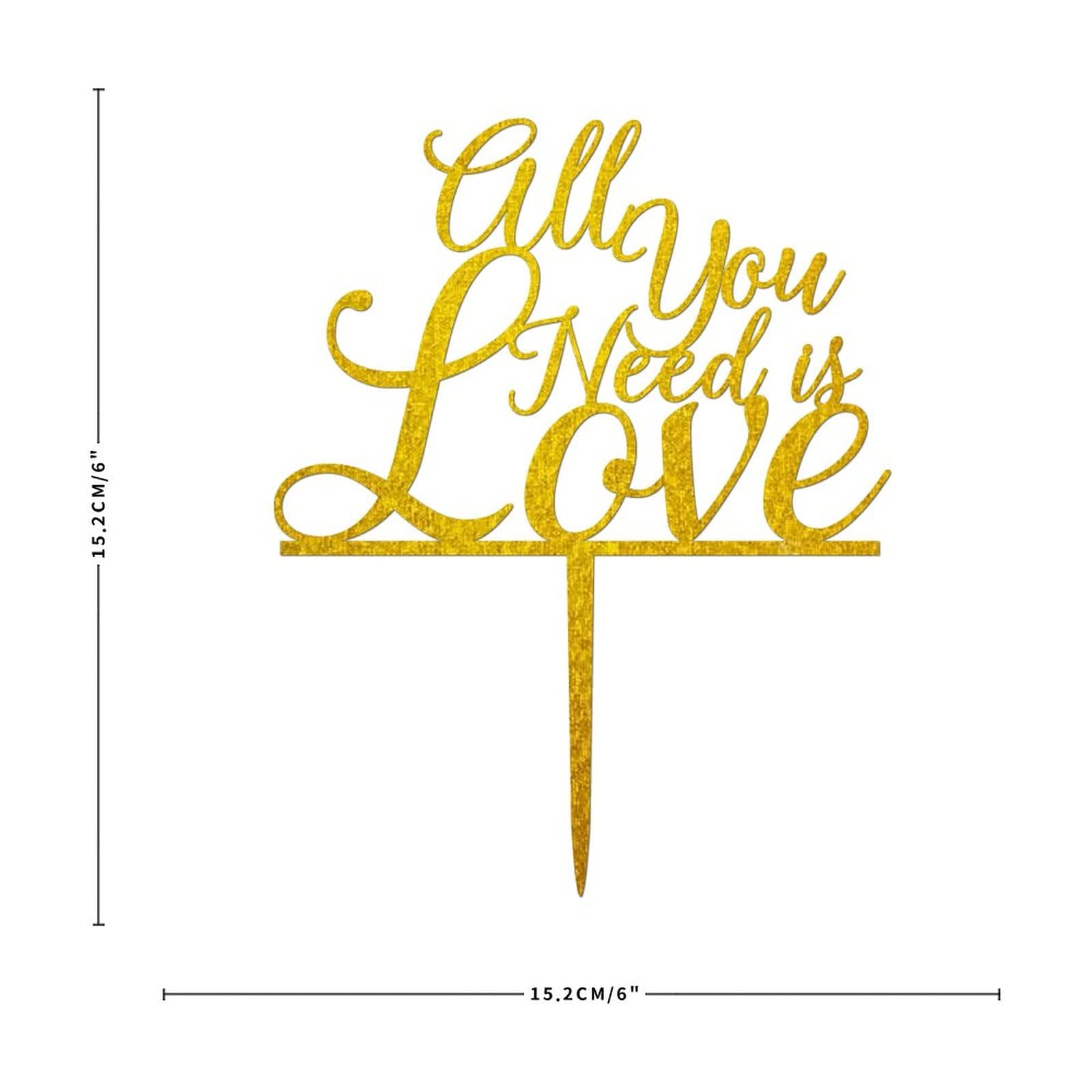 Personalized Wedding Cake Topper - Gold Glitter Acrylic 'All You Need Is Love' Cake Decorations for Anniversary, Engagement, Bridal Shower & Birthday Parties - Perfect for Wedding, Anniversary, and Special Celebration Cakes
