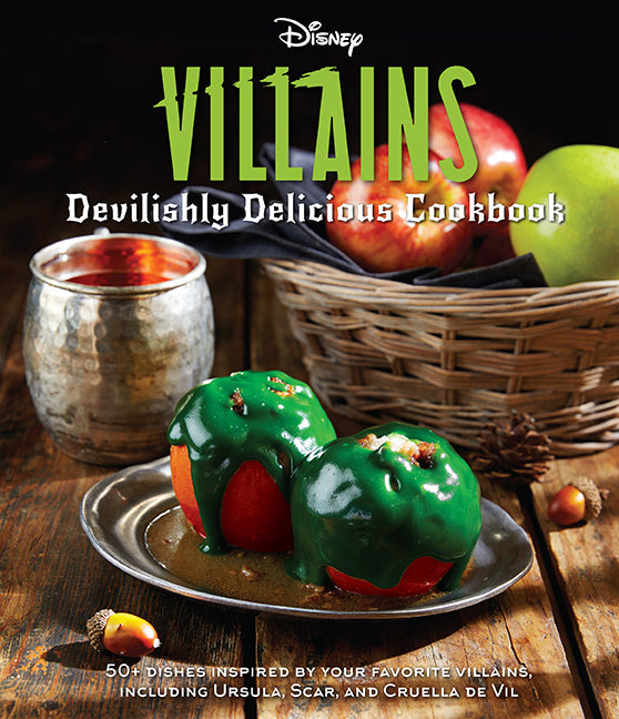 Disney Villains: Devilishly Delicious Cookbook - Official Disney Villain Recipe Book for Baking & Cooking - Perfect for Halloween Parties, Themed Dinners & Disney Fans