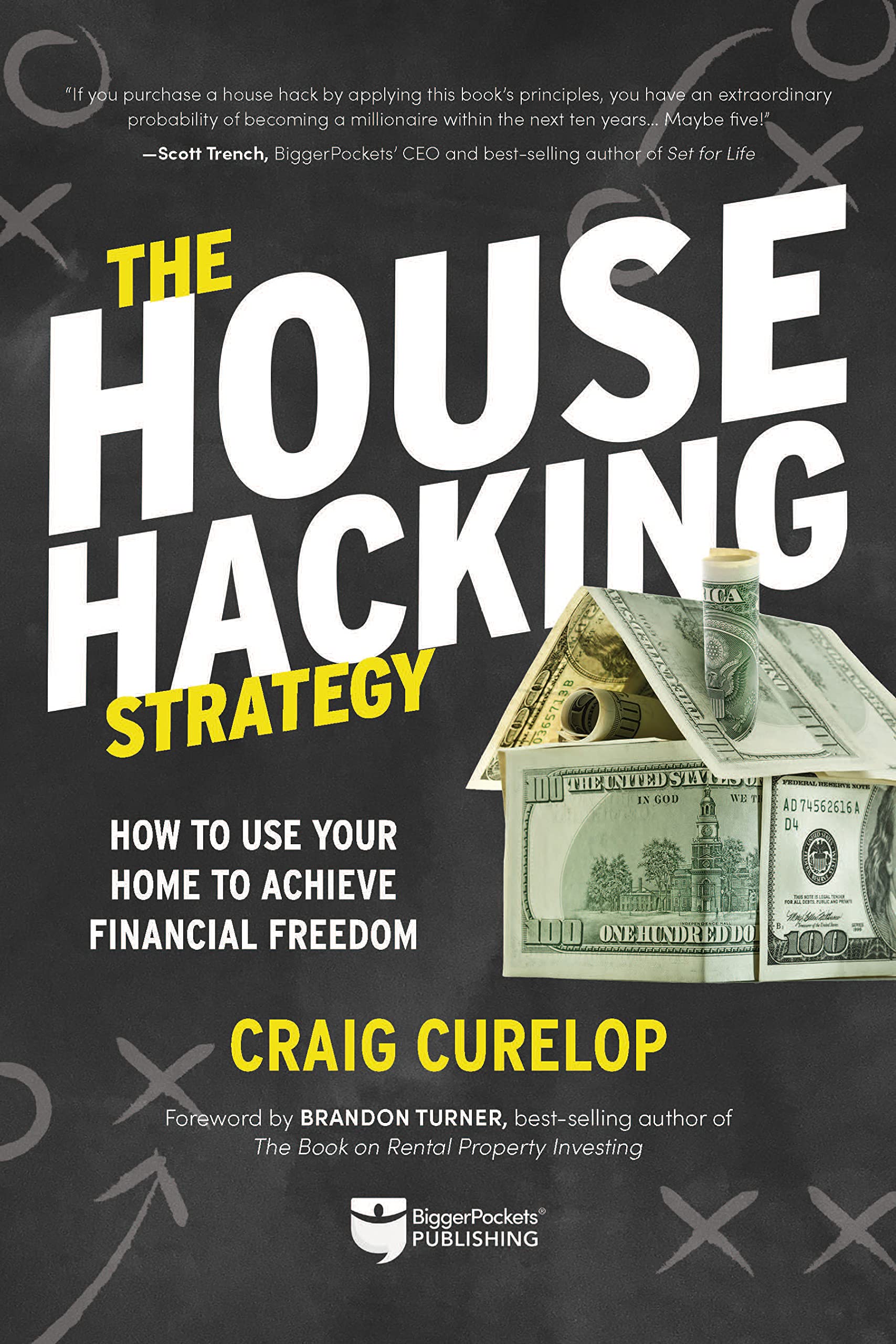 The House Hacking Strategy: How to Use Your Home to Build Wealth and Achieve Financial Freedom - Perfect for Real Estate Investors & First-Time Homebuyers