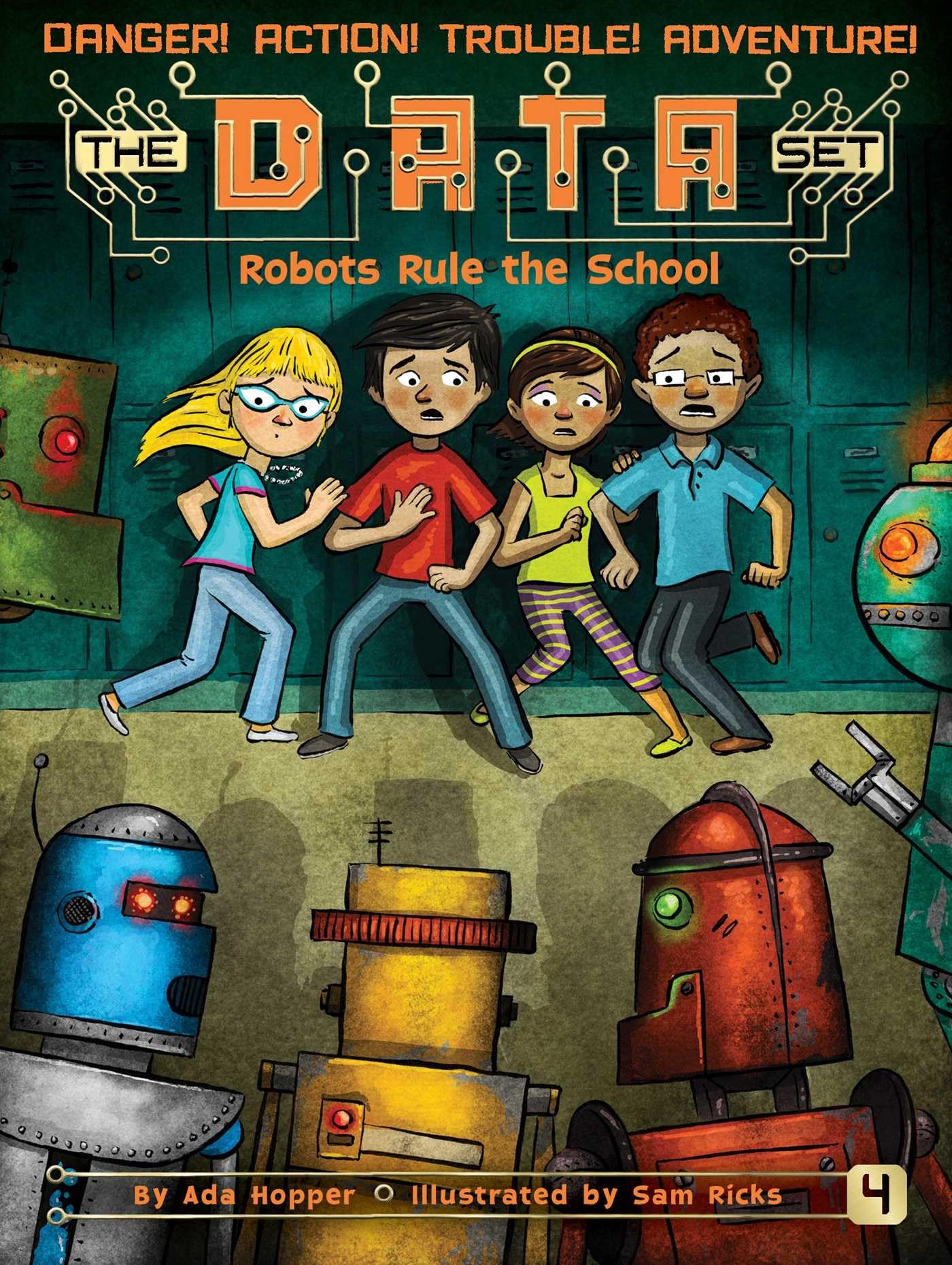 Robots Rule the School (Book 4) - The DATA Set Series | STEM Chapter Books for Kids | Perfect for Classroom Reading & Science Fiction Lovers