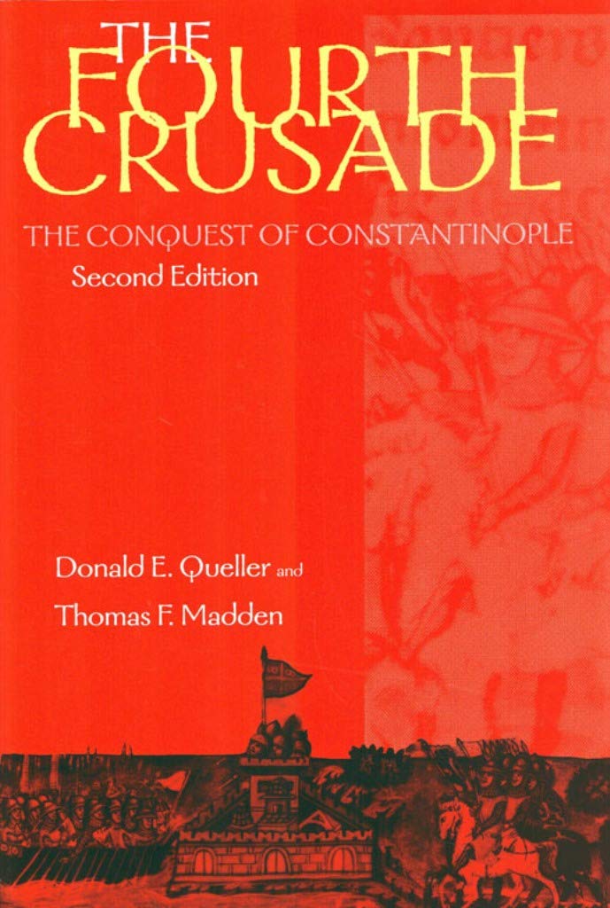 The Fourth Crusade: The Conquest of Constantinople - Medieval History Book | Perfect for History Enthusiasts & Academic Studies
