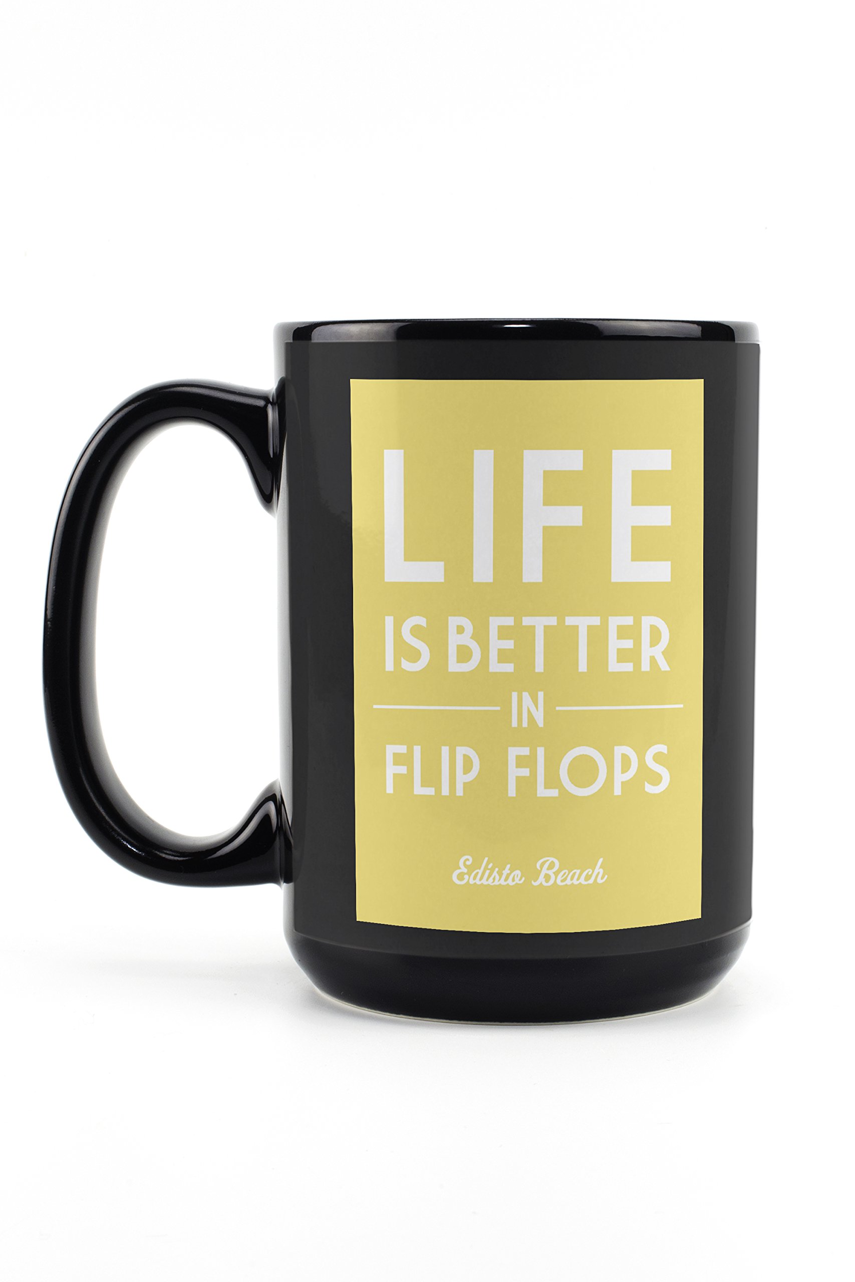 Edisto Beach Life is Better in Flip Flops 15oz Black Ceramic Coffee Mug - Microwave & Dishwasher Safe - Perfect for Beach Lovers, Vacation Gifts & Relaxing Mornings