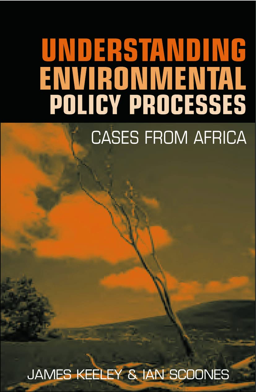 Understanding Environmental Policy Processes in Africa: Case Studies & Analysis for Sustainable Development | Research & Policy Making