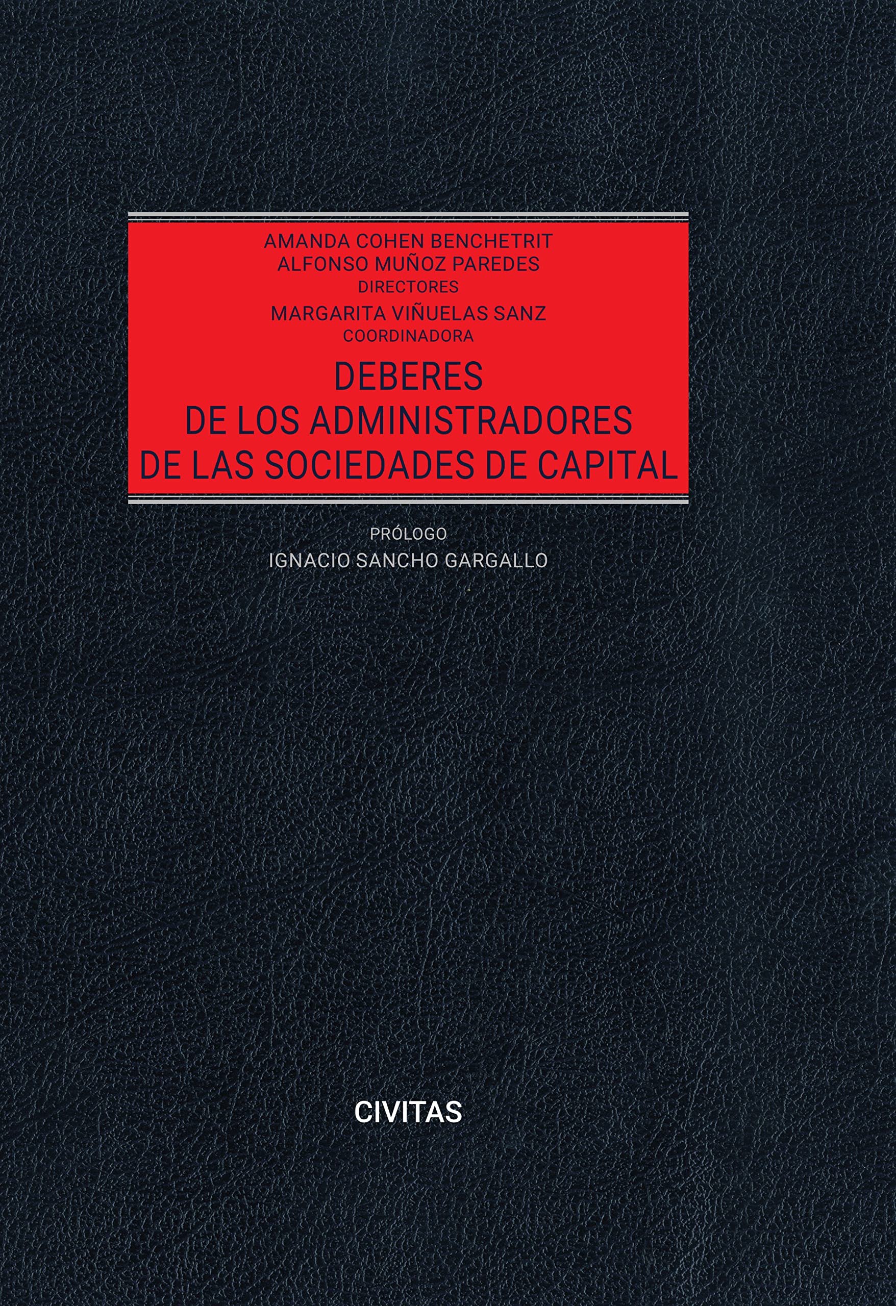 Duties of Capital Company Administrators - Legal Studies & Civitas Commentary (Spanish Edition) | Corporate Governance Guide for Business Professionals
