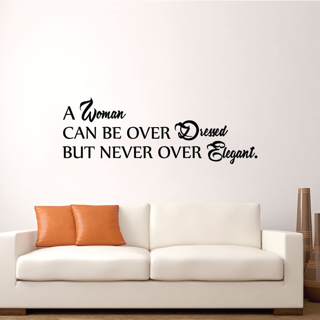 Elegant Vinyl Wall Art Decal Sticker - 'A Woman Can Be Over Dressed But Never Over Elegant' Closet Quote for Dressing Room, Wardrobe & Home Decor (16x40 inch) | Perfect for Bedroom, Walk-in Closet & Fashion Lover's Space