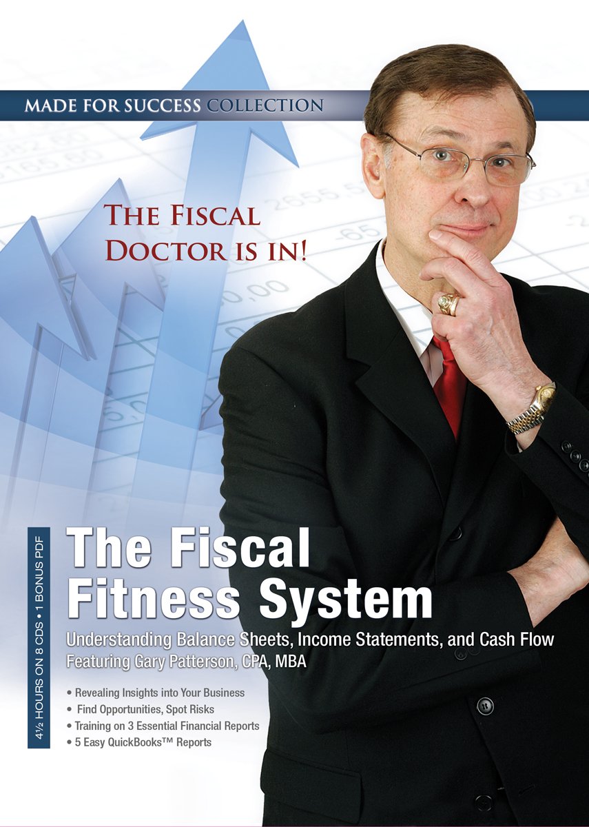 The Fiscal Fitness System: Guide to Balance Sheets, Income Statements & Cash Flow Analysis | Financial Management for Small Businesses & Entrepreneurs | Perfect for Accounting Professionals & Startup Founders