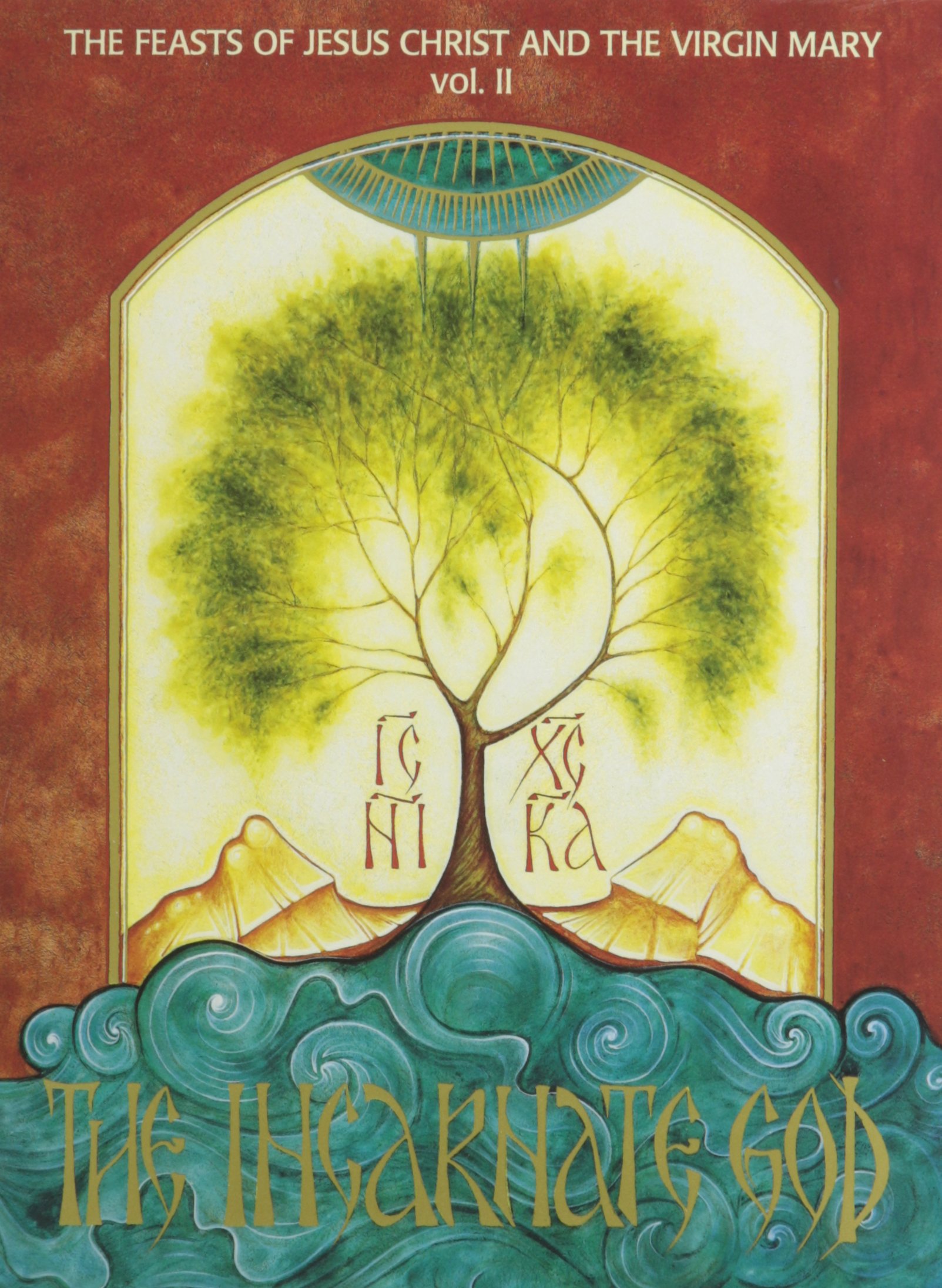 The Incarnate God: Celebrating the Feasts of Jesus Christ & Virgin Mary - Perfect for Christian Devotion, Bible Study & Religious Gift Giving
