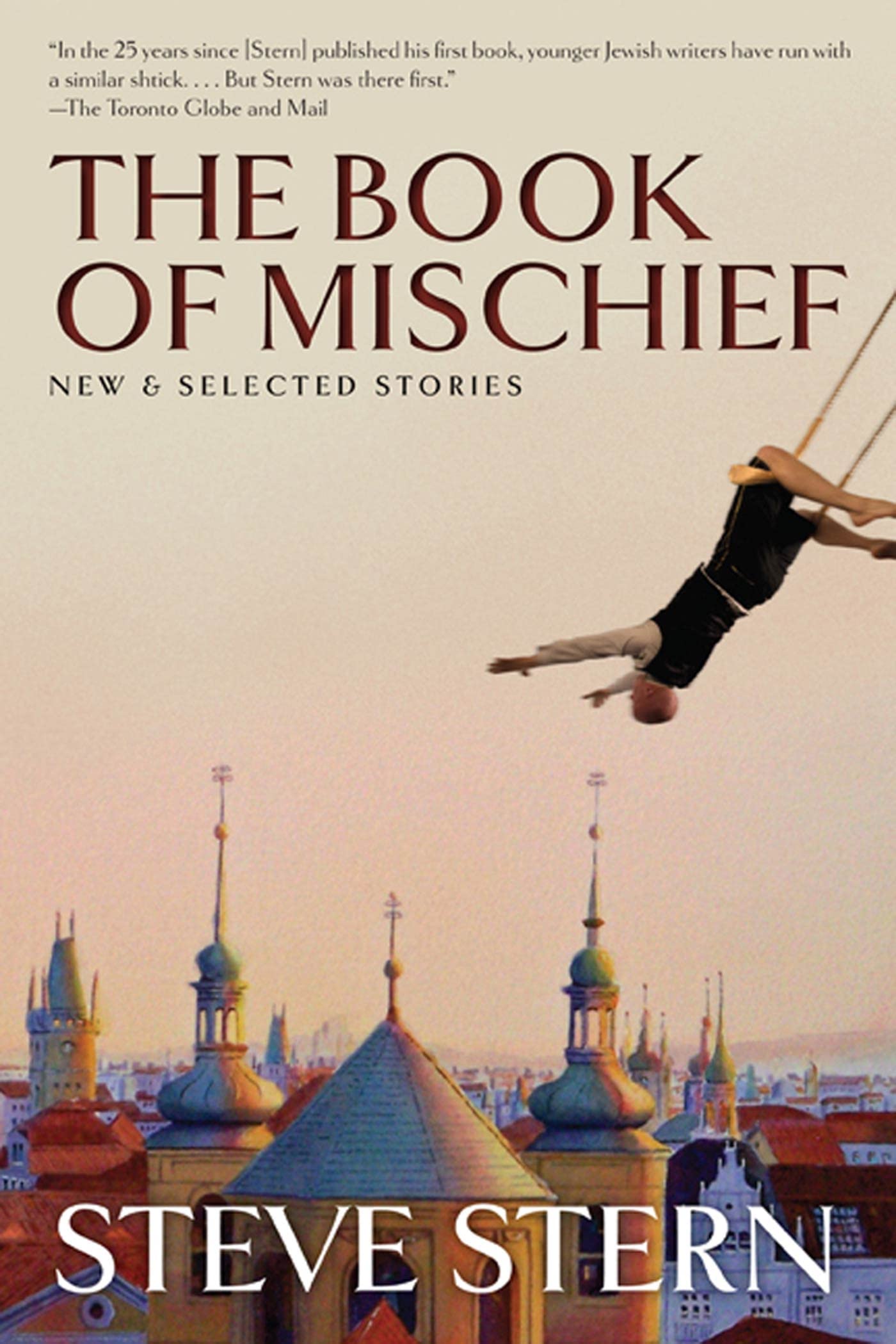 The Book of Mischief: New and Selected Stories – A Collection of Humorous and Thought-Provoking Short Stories for Book Lovers, Perfect for Reading at Home, Travel, or Book Clubs