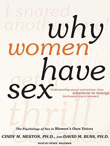 Why Women Have Sex: Understanding Female Sexual Motivations - From Adventure to Revenge | Psychology Book for Relationships & Self-Discovery | Perfect for Therapists, Counselors & Couples