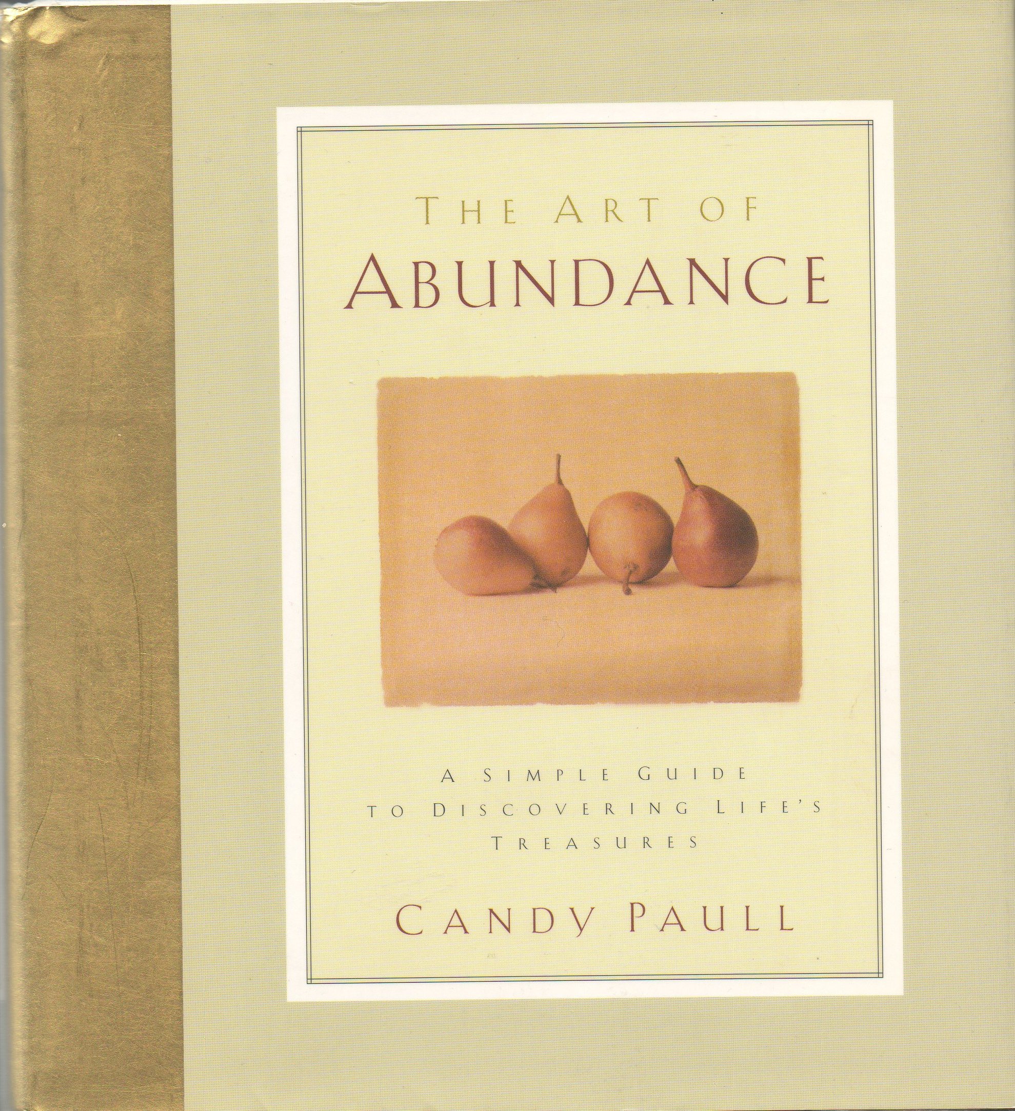 The Art of Abundance: Simple Guide to Discovering Life's Treasures - Perfect for Self-Help, Mindfulness & Personal Growth