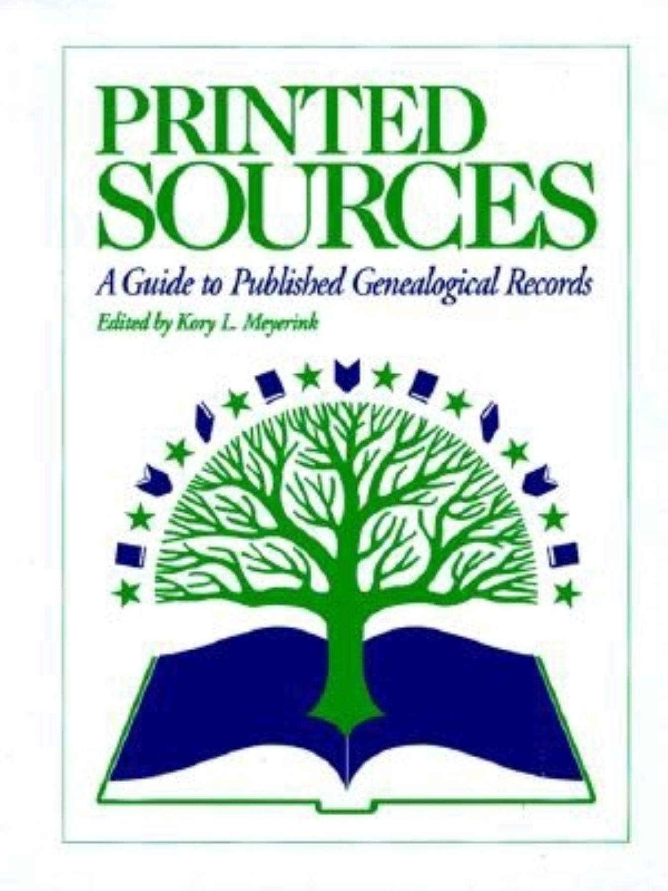 Printed Sources: A Guide to Published Genealogical Records - Essential Resource for Family History Research & Ancestry Documentation