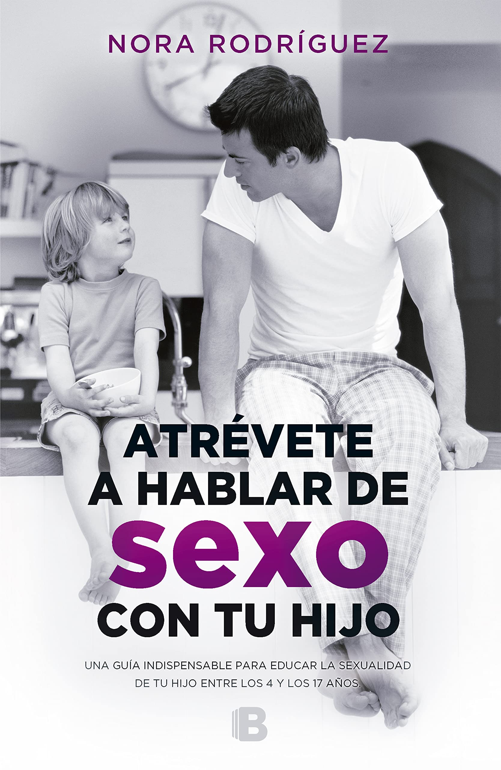 Dare to Talk About Sex with Your Child - A Parent's Guide to Healthy Conversations (Spanish Edition) | Open Communication, Sex Education & Parenting Tips for Families