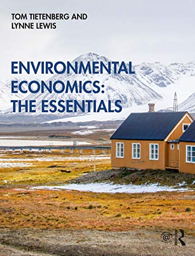 Environmental Economics: The Essentials - Textbook for College Students & Professionals | Sustainable Development Studies, Policy Analysis & Green Business Applications