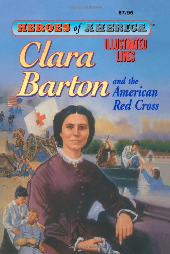 Clara Barton - American Hero Biography Book | Inspiring Stories for Kids & History Enthusiasts | Perfect for Classroom Learning & Homeschooling