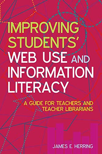 Enhancing Student Web Use & Information Literacy: Teacher & Librarian Guide | Facet Publications | Classroom & Library Resources