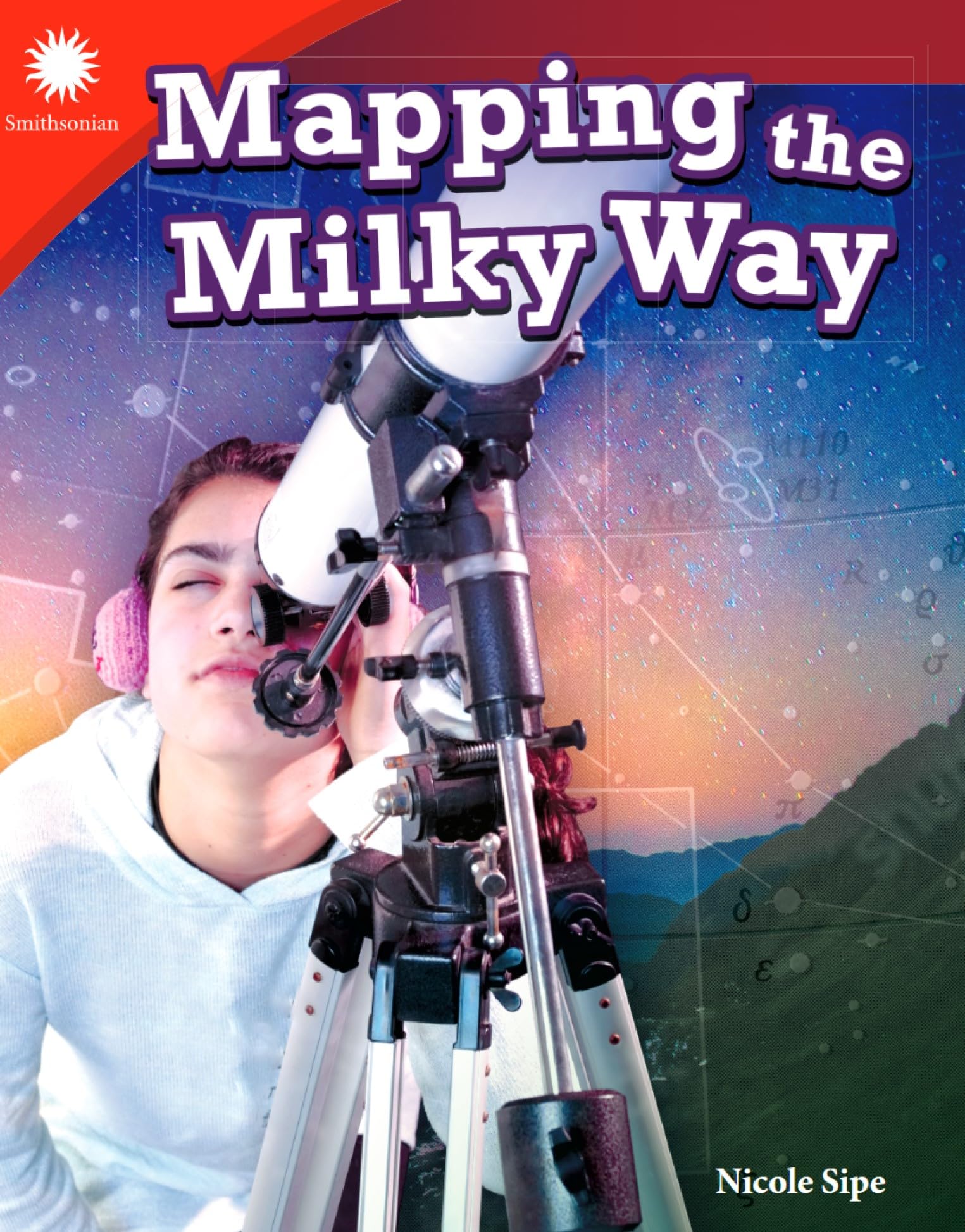 Mapping the Milky Way - Smithsonian Informational Text | Astronomy Book for Kids & Adults | Perfect for Science Classrooms & Home Learning