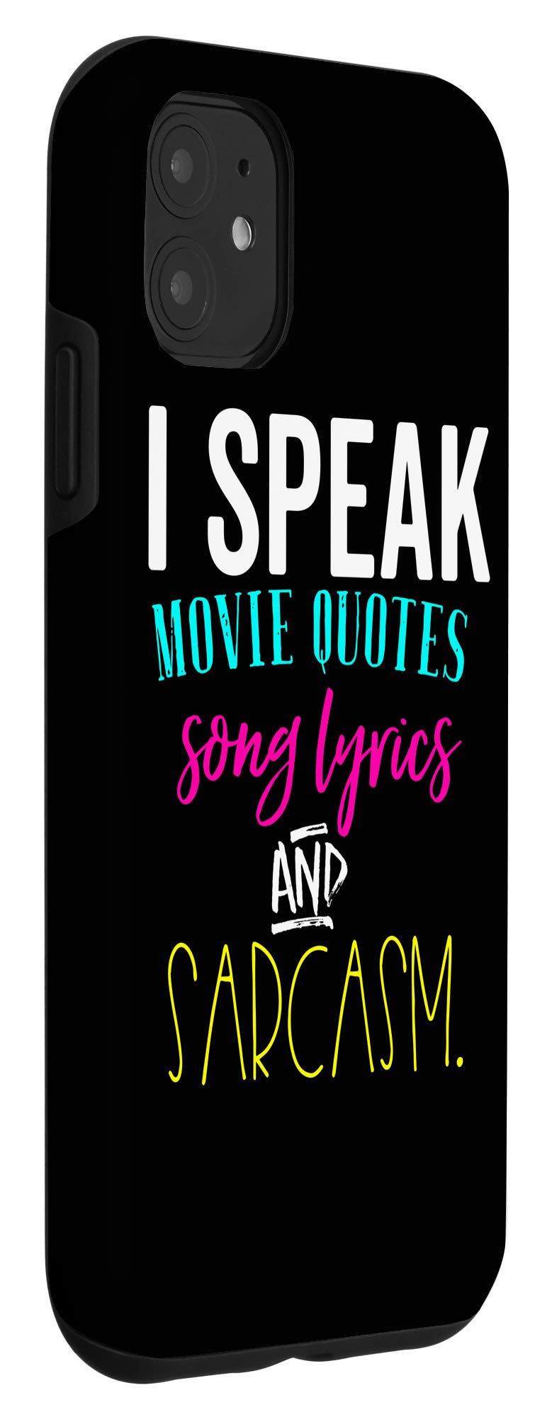 iPhone 11 Case with Funny Movie Quotes & Song Lyrics Design - Perfect for Nerds & Sarcasm Lovers | Great Gift for Tech Enthusiasts & Pop Culture Fans