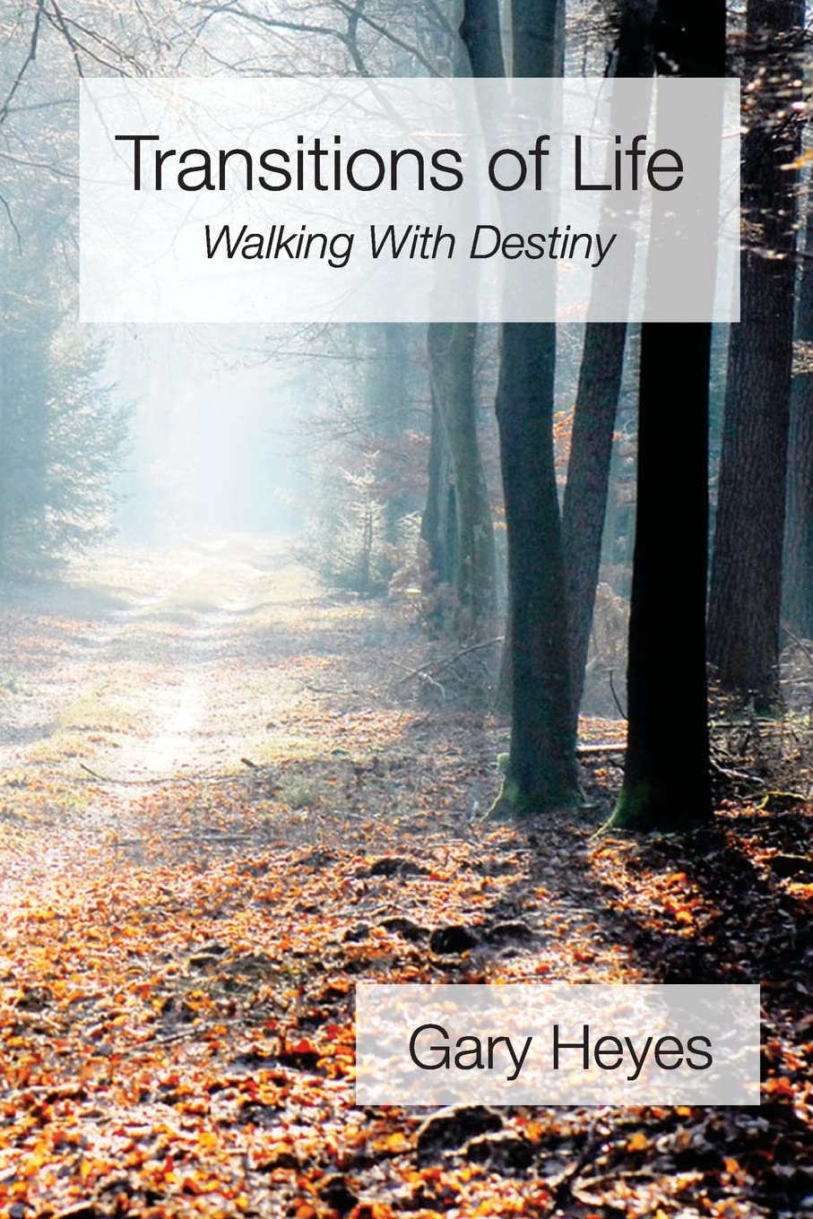 Transitions of Life: Walking with Destiny - Inspirational Book for Personal Growth & Self-Discovery | Perfect for Motivation, Life Changes & Spiritual Journeys
