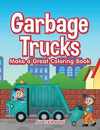 Garbage Truck Coloring Book for Kids - Fun & Educational Activity for Toddlers & Preschoolers | Perfect for Home, School & Travel