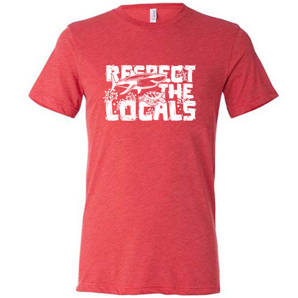 Respect The Locals Unisex T-Shirt - Comfortable Cotton Tee for Travel, Vacation & Cultural Appreciation