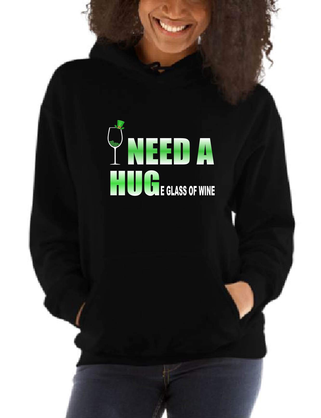 Funny St. Patrick's Day Hoodie for Adults - 'Need A Huge Glass of Wine' Graphic Pullover | Perfect for Pub Crawls, Irish Themed Parties & Casual Wear