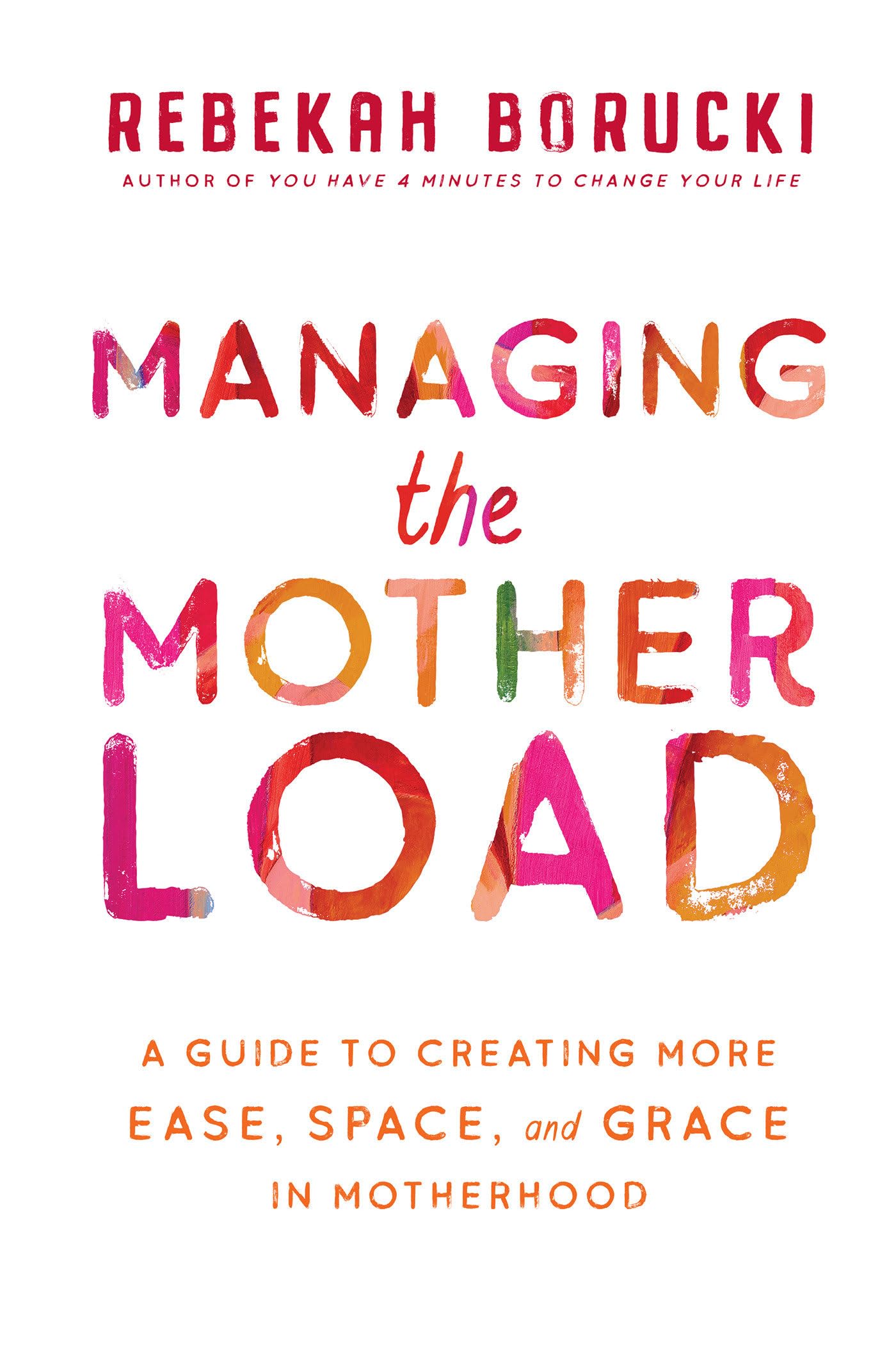 Motherhood Guide: Creating More Ease, Space & Grace for Busy Moms | Parenting Tips for Work-Life Balance | Perfect for New Mothers & Working Parents