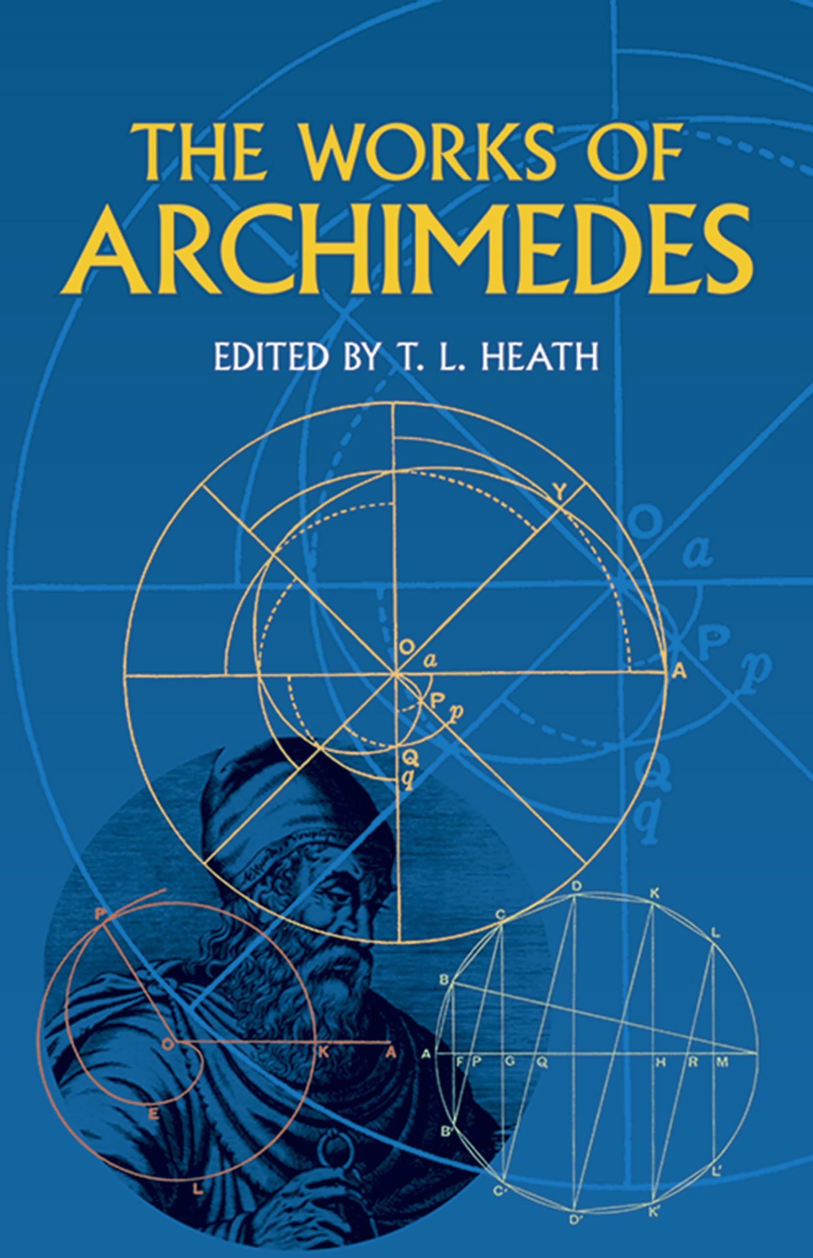 The Works of Archimedes - Dover Mathematics Book | Ancient Greek Geometry & Calculus Classics for Students, Teachers & History Enthusiasts | Perfect for Study, Research & Academic Collections