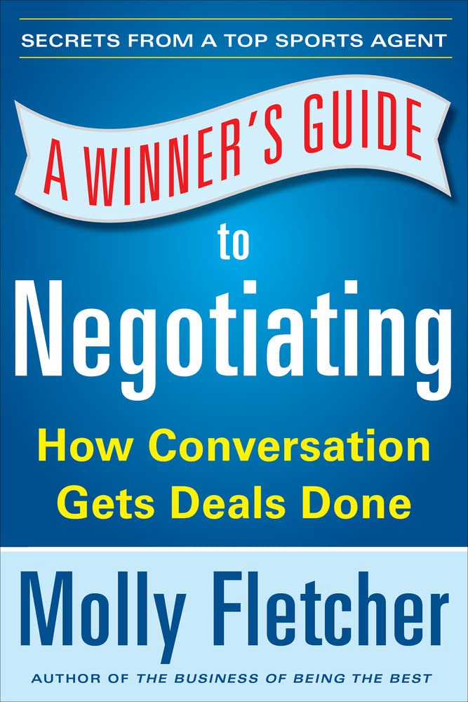 Negotiation Guide: How Conversation Gets Deals Done - Essential Business & Sales Strategies for Professionals
