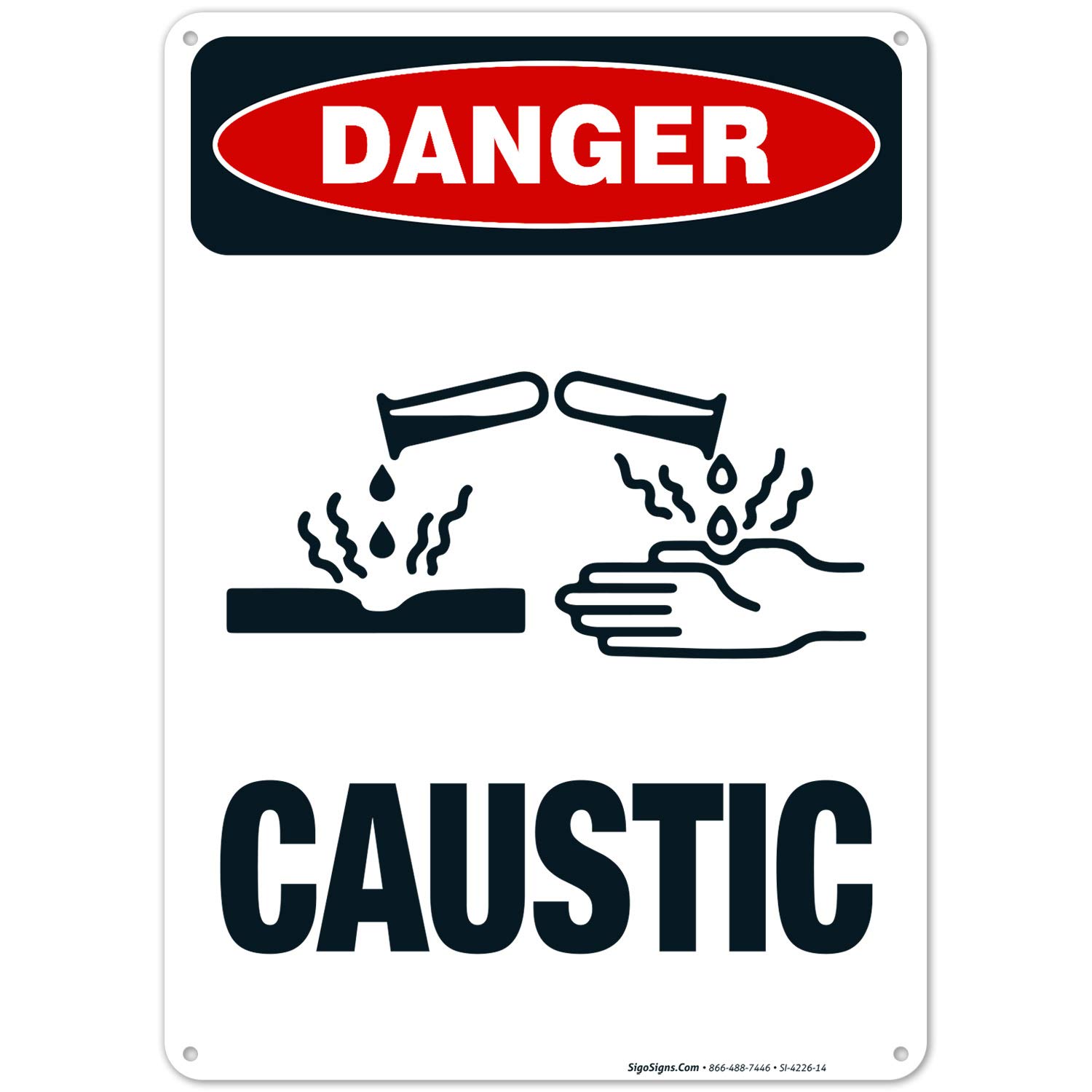 OSHA Danger Sign - Caustic Sign (SI-4226) 10x14 Inches, Rust-Free .040 Aluminum, Fade-Resistant for Indoor/Outdoor Use - Made in USA - Ideal for Chemical Plants, Laboratories & Industrial Safety Areas