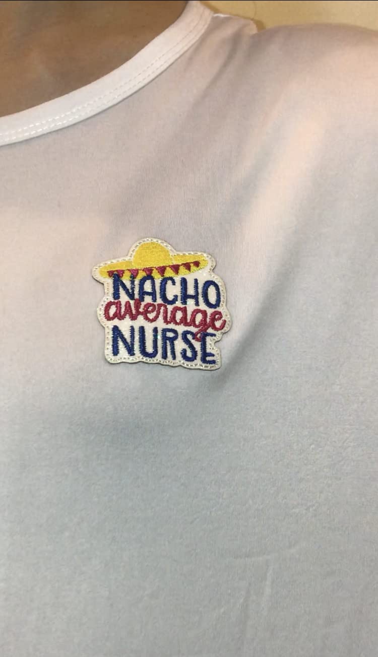 NACHO Average Nurse Embroidered Iron On Patch - Custom Badge for Scrubs, Jackets & Backpacks - Perfect for Medical Professionals & Healthcare Workers