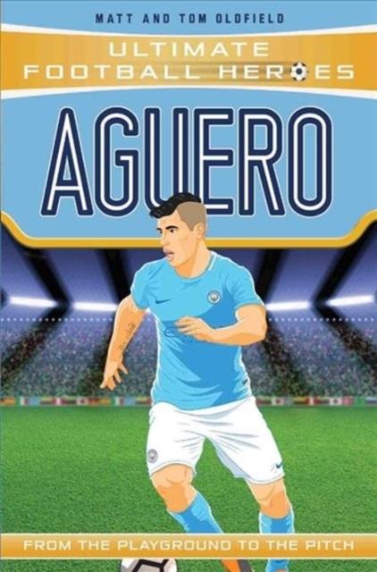 Aguero Ultimate Football Heroes Book - Collect Them All! Perfect Gift for Soccer Fans & Young Readers