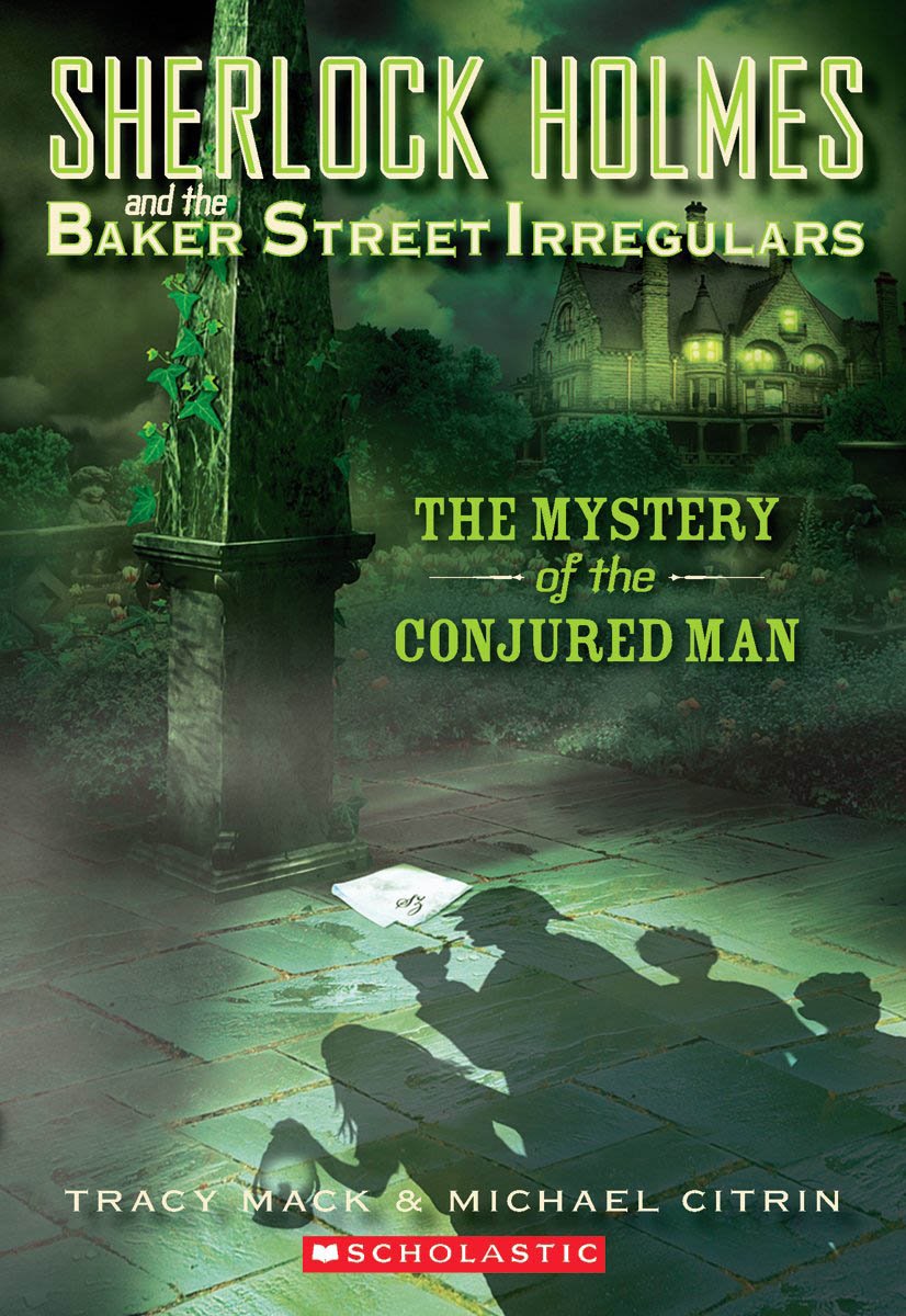Sherlock Holmes and the Baker Street Irregulars #2: The Mystery of the Conjured Man - Classic Detective Novel for Teens & Adults | Perfect for Book Clubs, Mystery Lovers & Classroom Reading