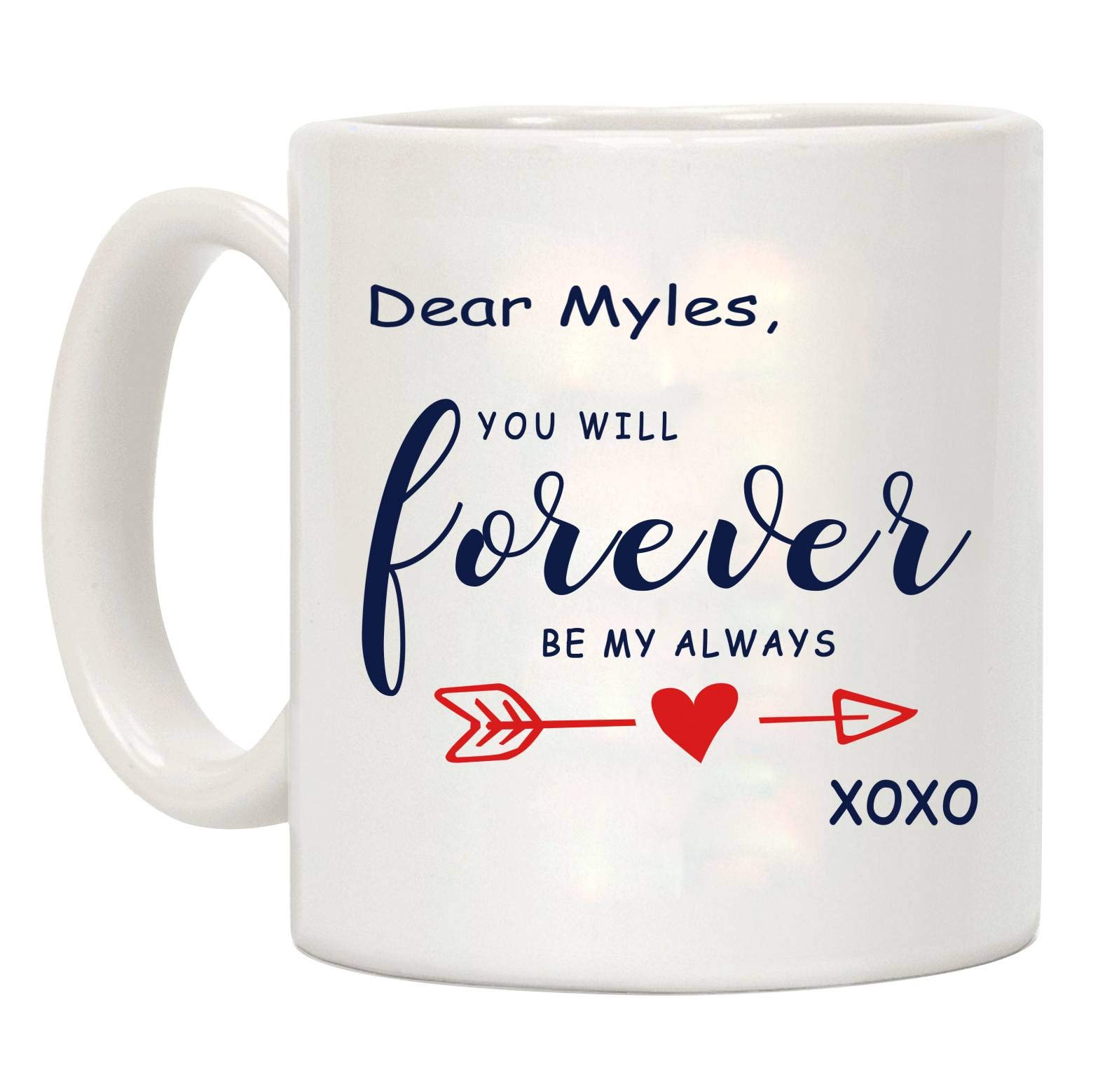 Dear Myles You Will Forever Be My Always Coffee Mug - 11oz White Ceramic Cup for Men, Funny Valentine's Day & Anniversary Gift - Perfect for Coffee, Tea & Hot Drinks at Home or Office