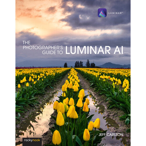 The Photographer's Guide to Luminar AI - Master Photo Editing with AI Technology | Perfect for Landscape, Portrait & Travel Photography