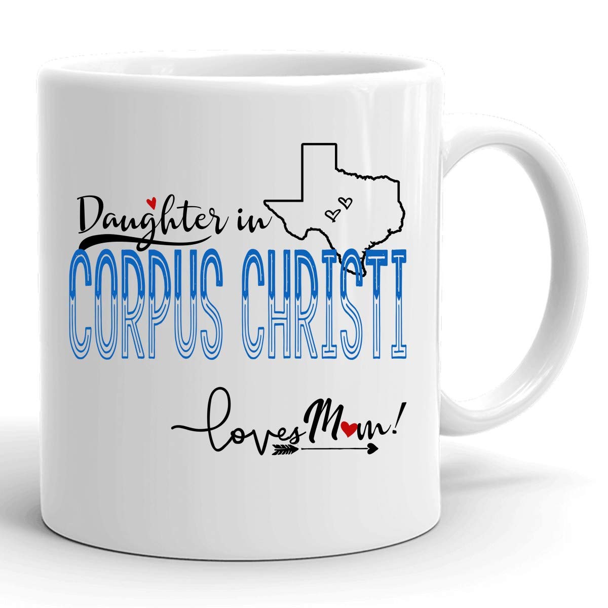 11oz White Coffee Mug - Best Mother's Day Gift from Daughter in Corpus Christi Texas, Long Distance Gifts for Mom | Perfect for Coffee, Tea & Heartwarming Moments
