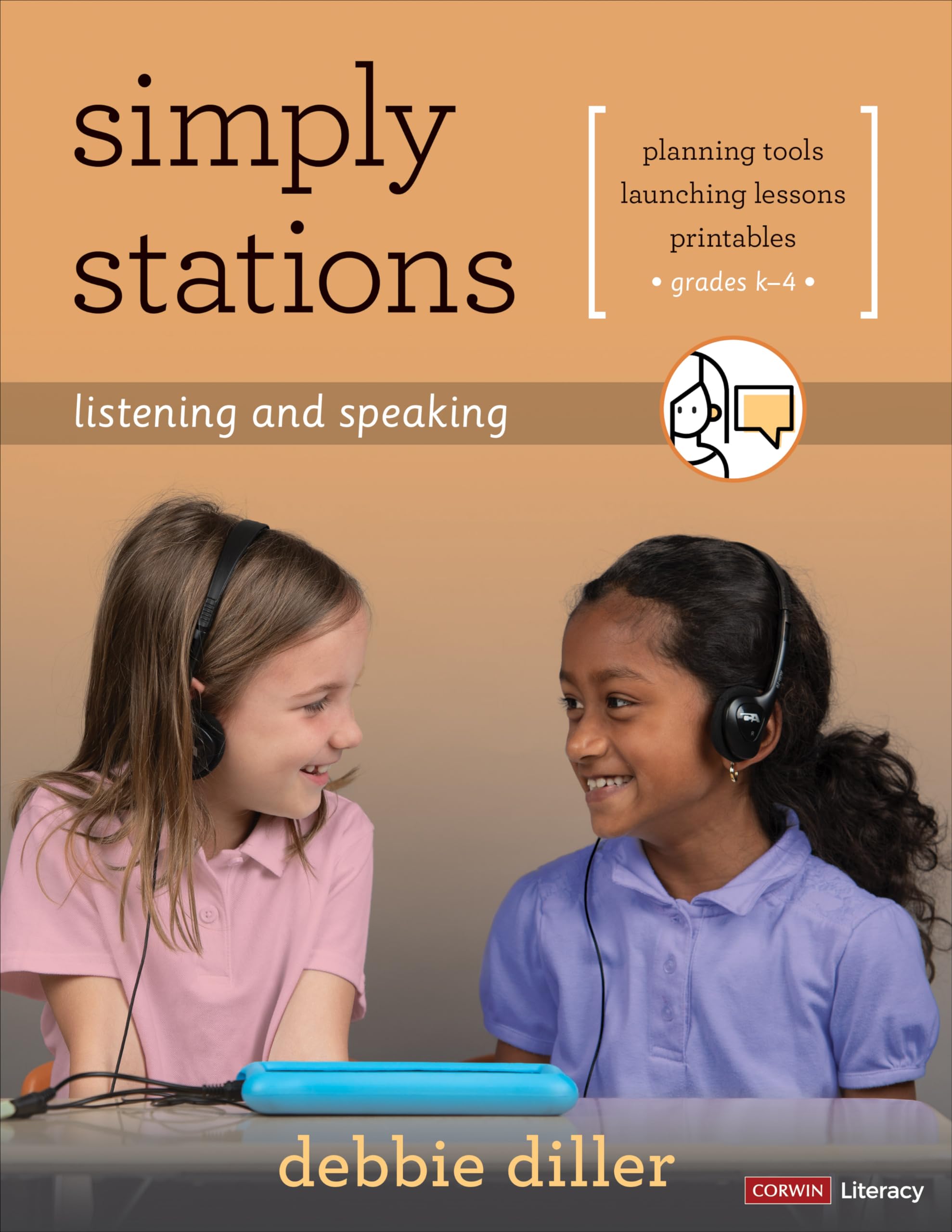 Simply Stations: Listening and Speaking Activities for Grades K-4 | Corwin Literacy | Classroom Learning & Homeschool Teaching Resources