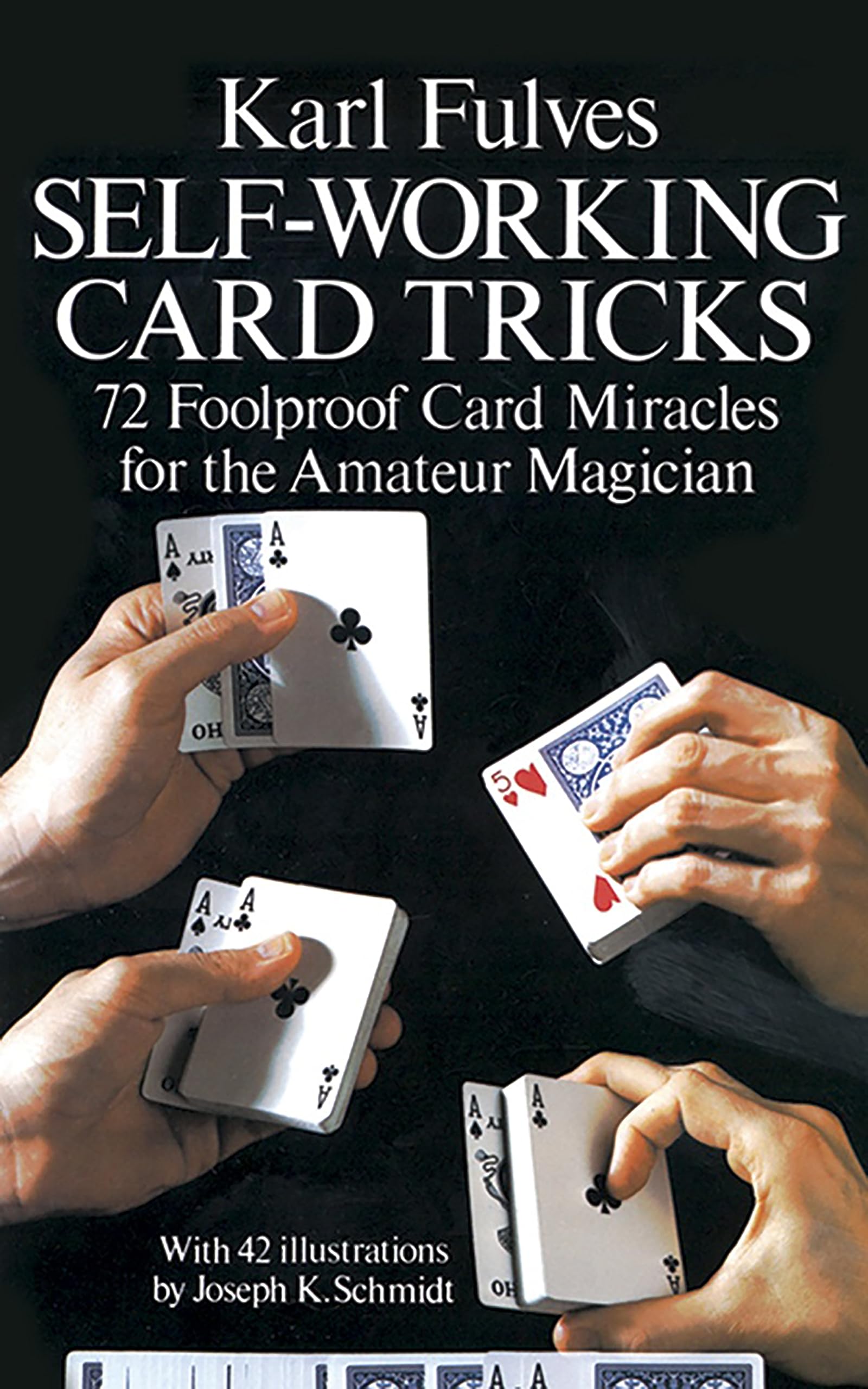 Self-Working Card Tricks Book - Easy Magic Tricks for Beginners | Dover Magic Books | Perfect for Parties, Family Gatherings & Learning Card Magic