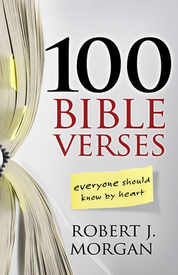 100 Essential Bible Verses to Memorize - Inspirational Scripture Quotes for Daily Devotion & Spiritual Growth