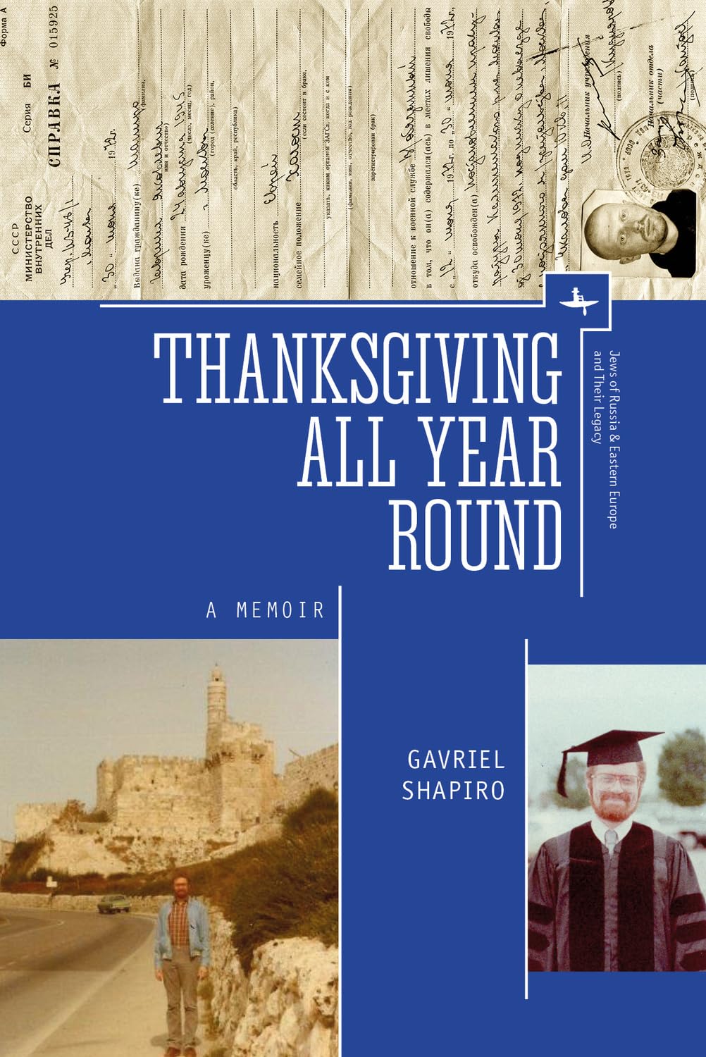 Thanksgiving All Year Round: A Memoir of Russian & Eastern European Jewish Legacy - Perfect for Holiday Gifts & Cultural History Enthusiasts