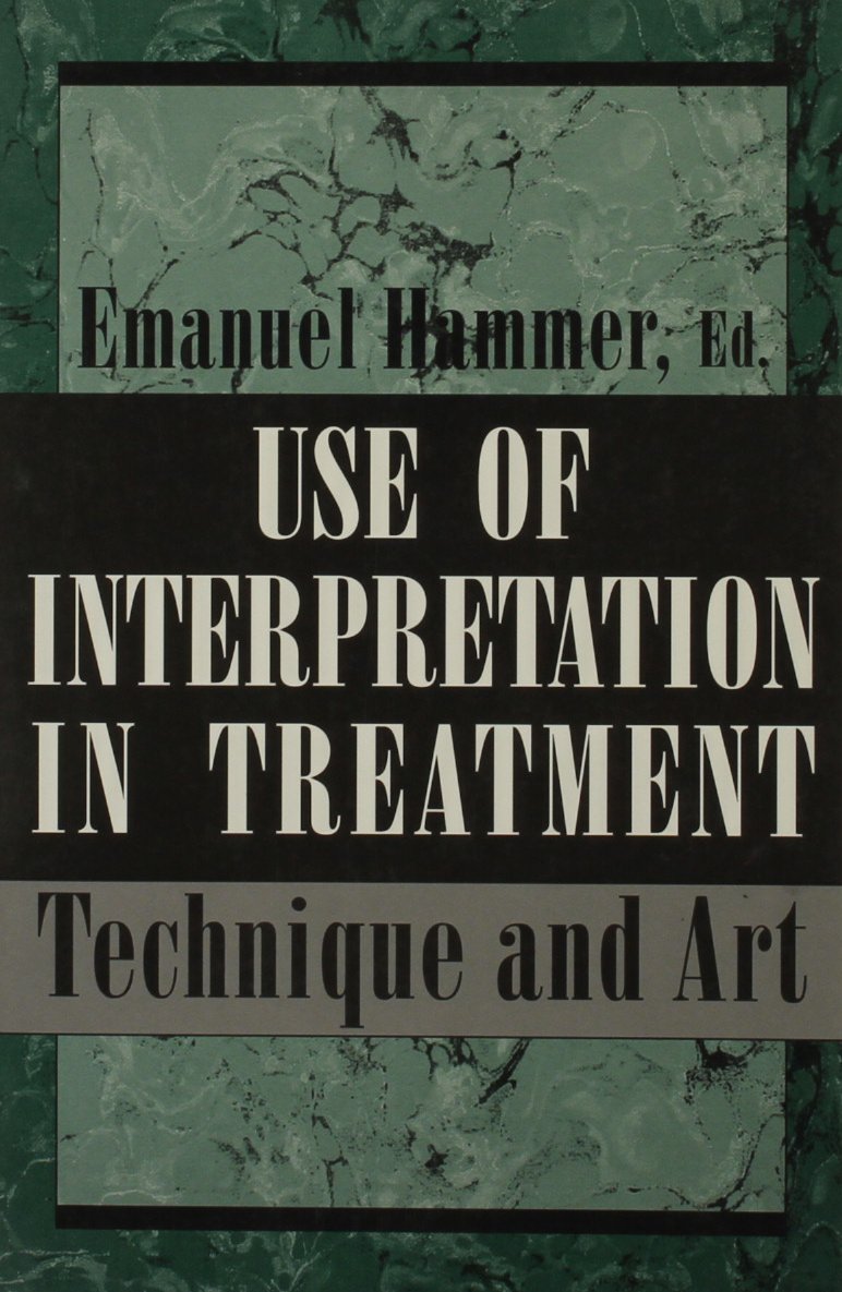 Therapeutic Interpretation Techniques and Artistry: Master Work for Mental Health Professionals - Ideal for Counseling, Therapy, and Clinical Practice