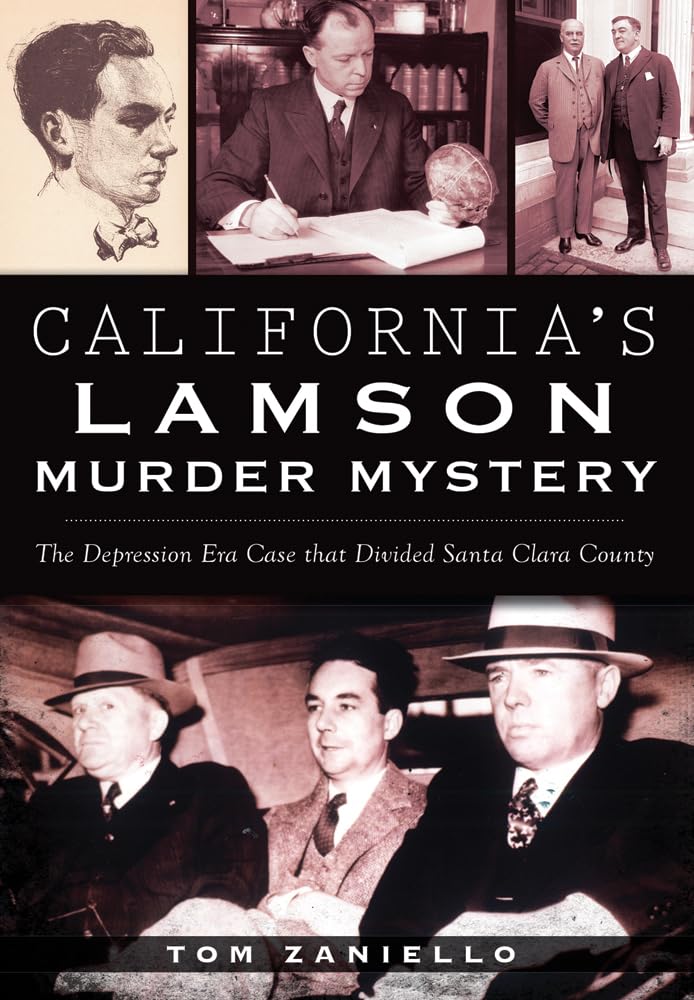Lamson Murder Mystery: The True Crime Case that Divided Santa Clara County During the Great Depression - Perfect for True Crime Enthusiasts & History Buffs