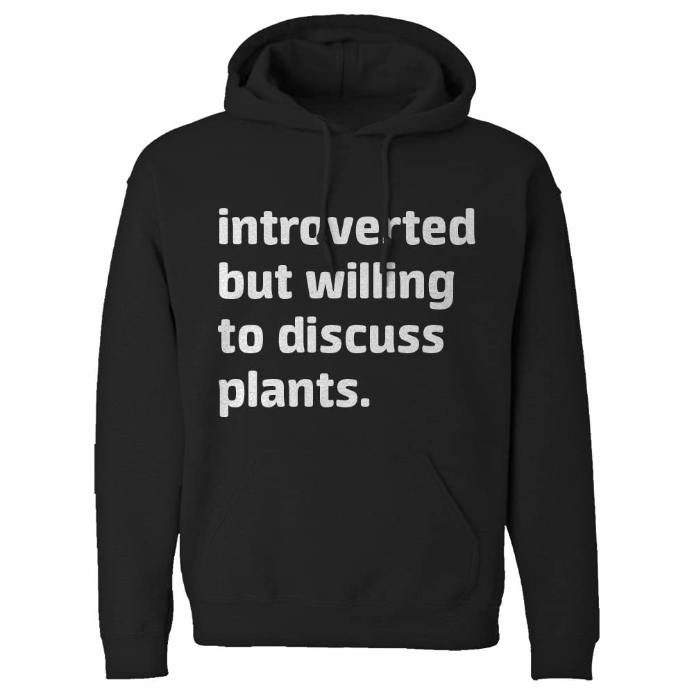 Indica Plateau Introverted But Willing to Discuss Plants Unisex Hoodie - Soft Cotton Pullover Sweatshirt for Plant Lovers & Nature Enthusiasts - Perfect for Casual Wear, Gardening & Outdoor Activities