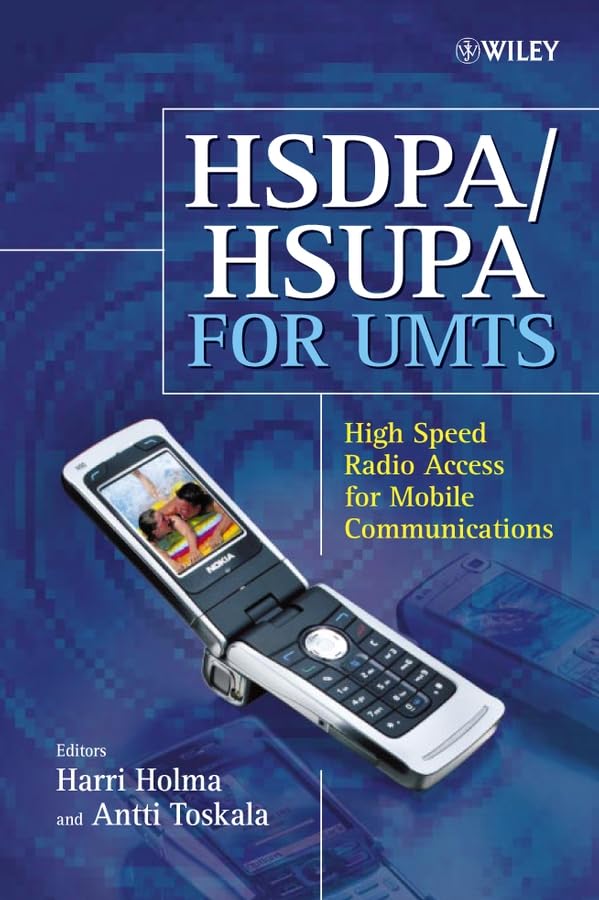 HSDPA/HSUPA for UMTS: High Speed Radio Access Technology for Mobile Communications | Fast 3G Data Transfer for Smartphones & IoT Devices