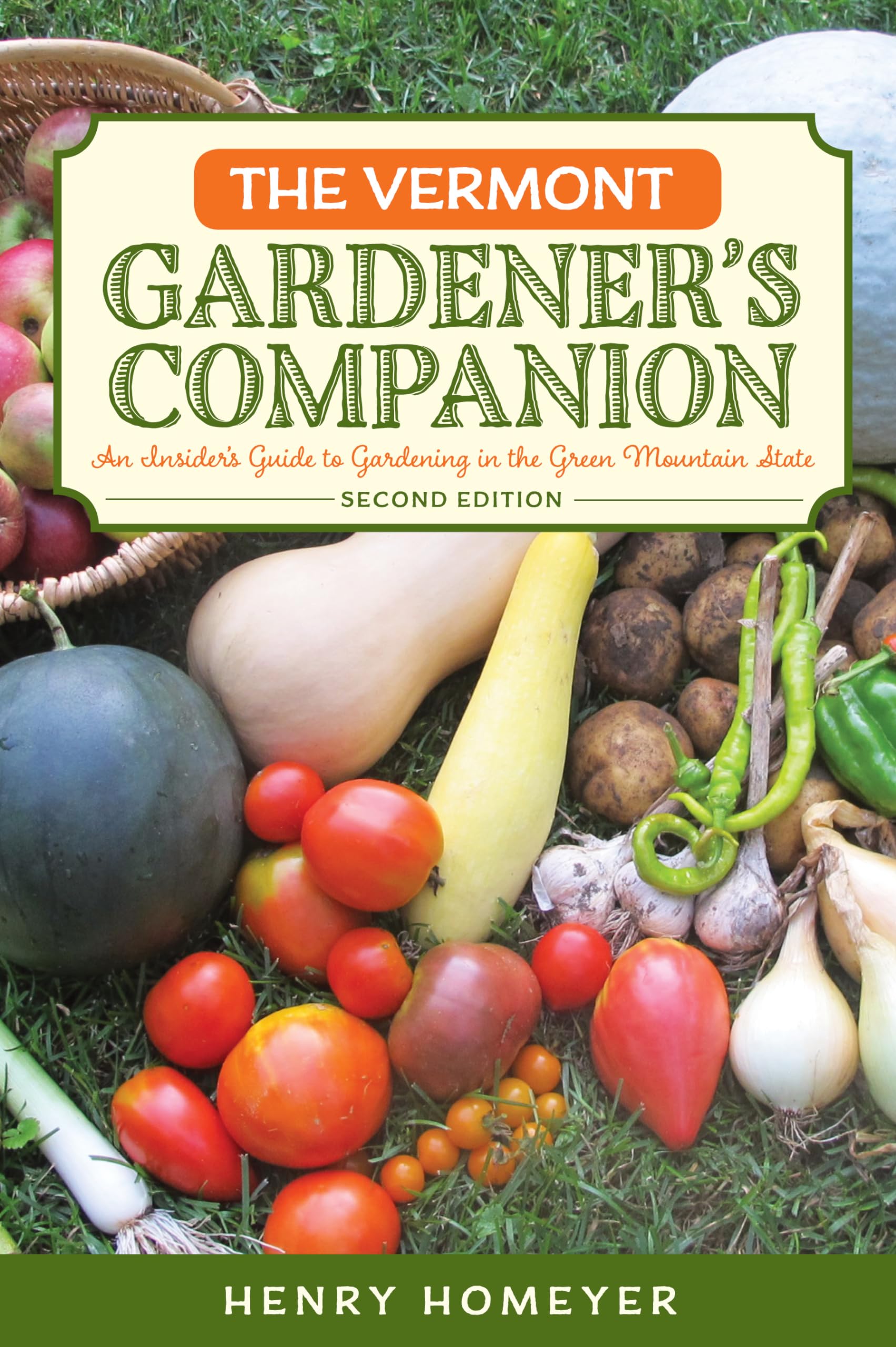Vermont Gardener's Companion: Expert Guide to Green Mountain State Gardening - Perfect for Home Gardens, Landscaping & Organic Farming