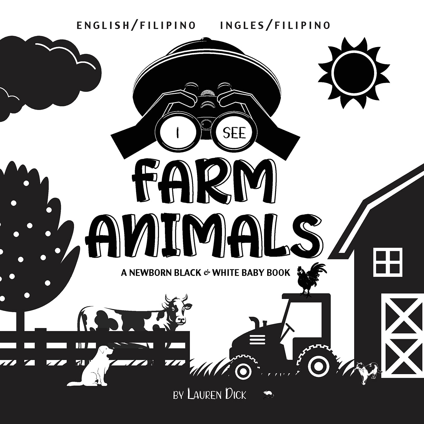 Bilingual Baby Book: High-Contrast Farm Animals (English/Filipino) - Newborn Black & White Visual Stimulation with Cow & Animal Patterns - Perfect for Early Childhood Development & Bilingual Learning