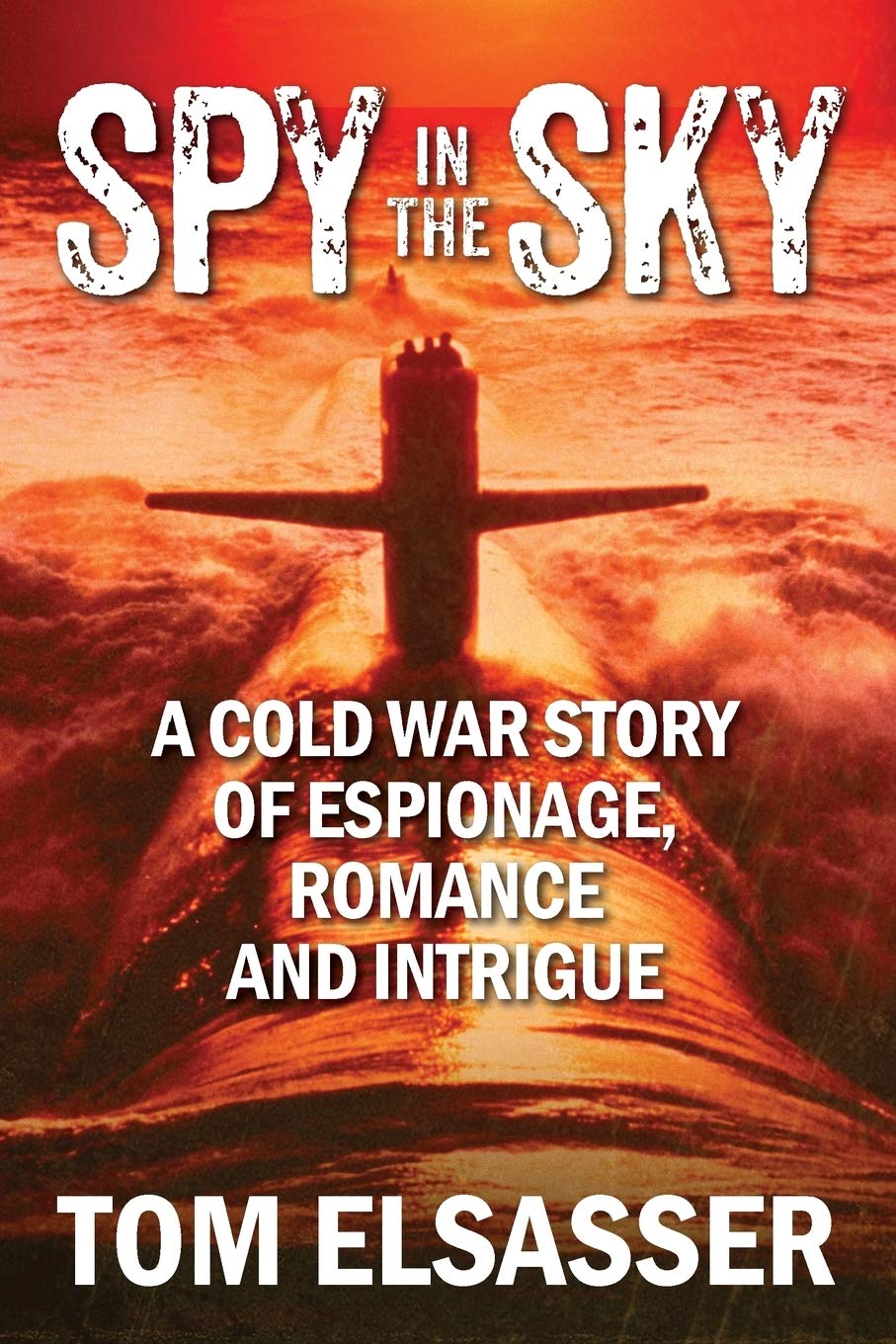 Spy in the Sky: Cold War Espionage Novel - Historical Fiction Thriller with Romance & Intrigue | Perfect for Book Clubs & History Enthusiasts