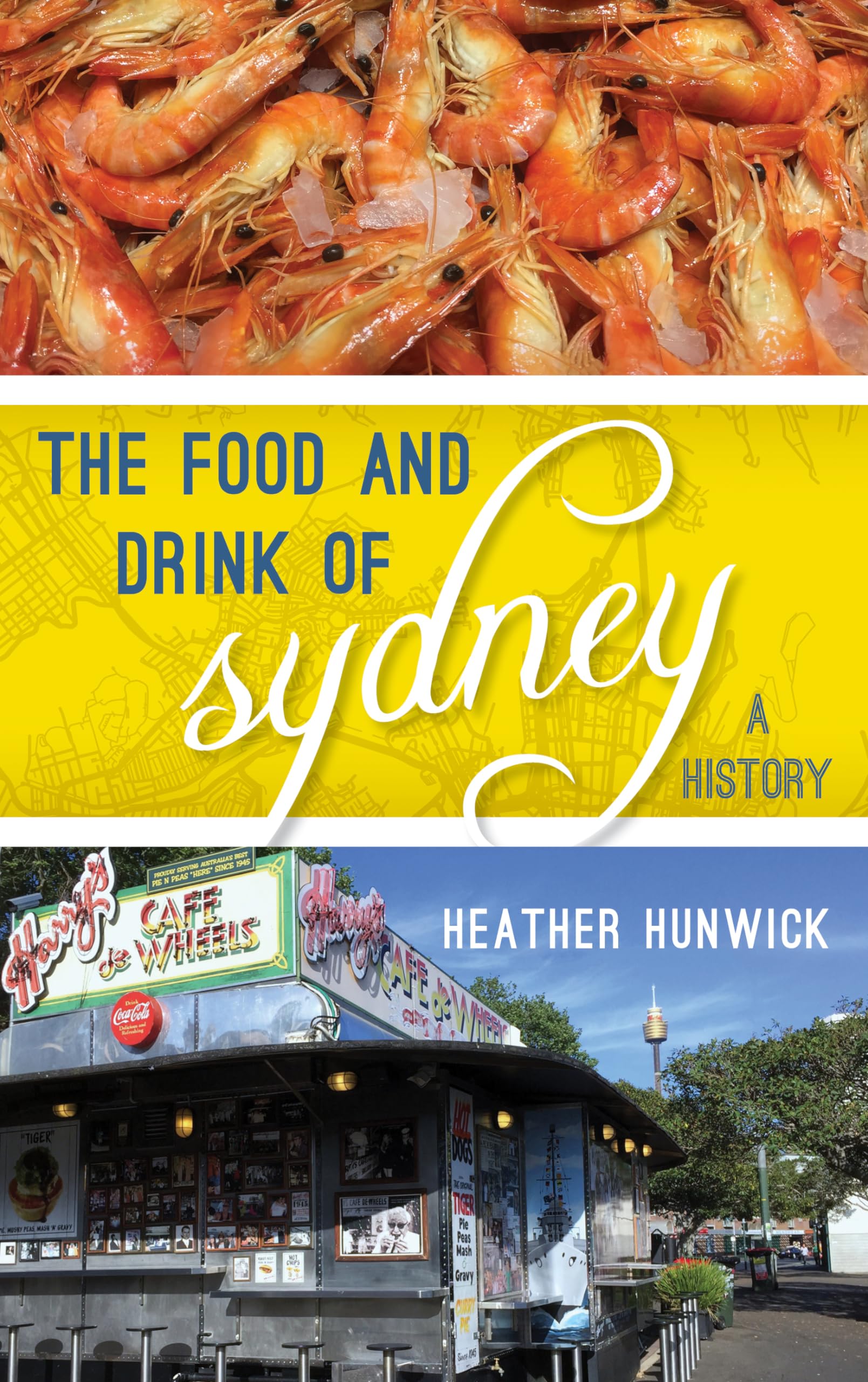 The Food and Drink of Sydney: A History of Australian Cuisine (Big City Food Biographies) | Explore Sydney's Culinary Heritage & Iconic Dishes for Food Lovers & Travelers