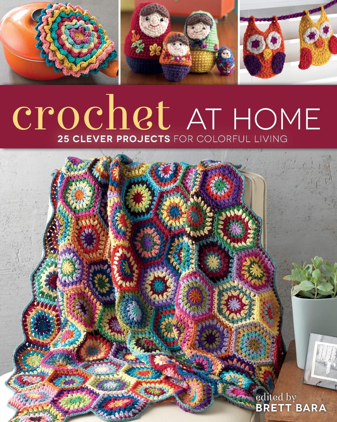 25 DIY Crochet Projects for Colorful Home Decor - Easy At-Home Crafts for Beginners & Experts | Perfect for Gifts, Nursery Decor & Cozy Living Spaces
