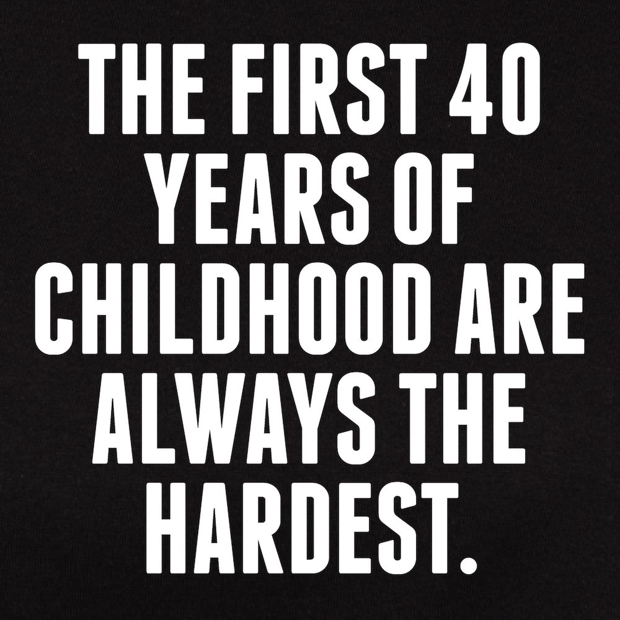 Vintage The First 40 Years of Childhood Funny Women's Cotton T-Shirt | Soft Dark Tee for Casual Wear & Gift Giving